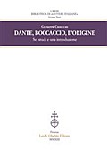 Dante, Boccaccio, l’origine. Sei studi e una introduzione.