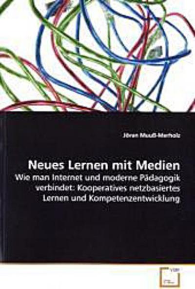 Neues Lernen mit Medien