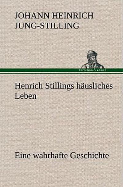 Henrich Stillings häusliches Leben