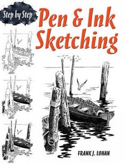 Pen & Ink Sketching Step by Step