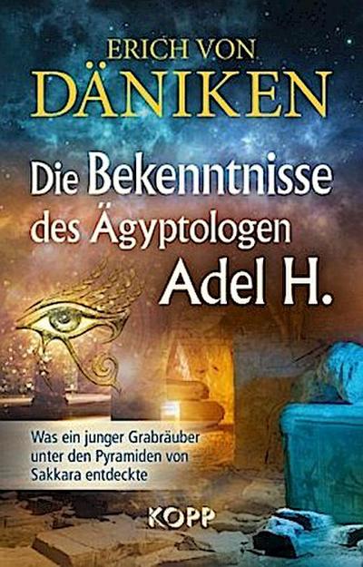 Die Bekenntnisse des Ägyptologen Adel H.