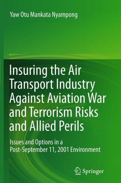 Insuring the Air Transport Industry Against Aviation War and Terrorism Risks and Allied Perils