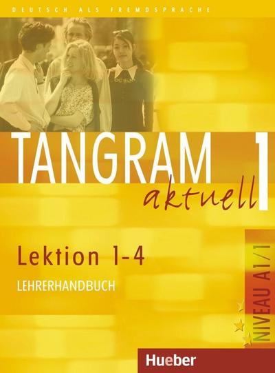 Tangram aktuell Lehrerhandbuch, Lektion 1-4