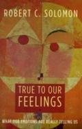True to Our Feelings