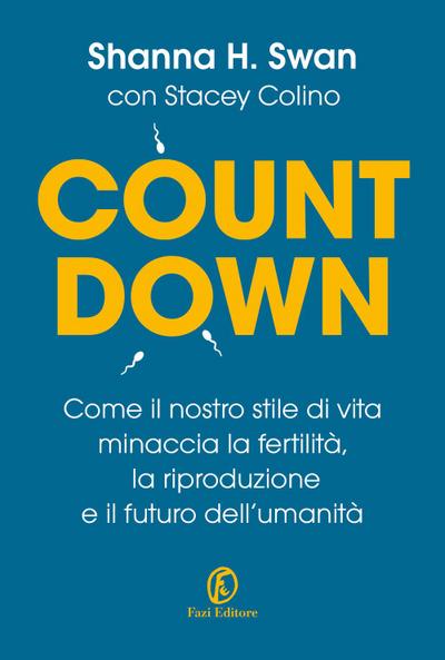 Countdown. Come il nostro stile di vita minaccia la fertilità, la riproduzione e il futuro dell’umanità