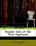 Popular Tales of the West Highlands - J F Campbell