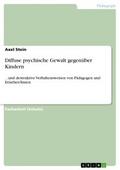 Diffuse psychische Gewalt gegenüber Kindern