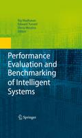 Performance Evaluation and Benchmarking of Intelligent Systems