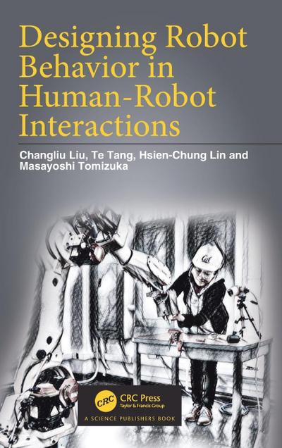 Designing Robot Behavior in Human-Robot Interactions