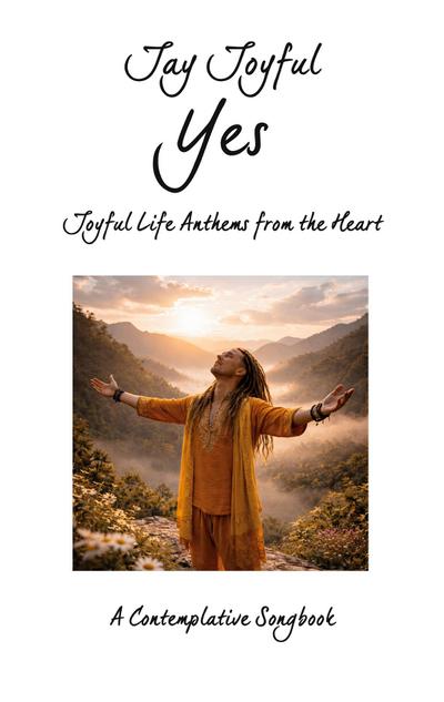 Yes - Joyful Life Anthems from the Heart