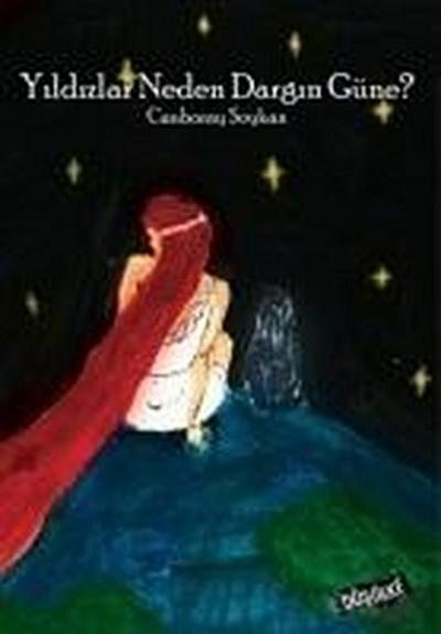 Yildizlar Neden Dargin Güne