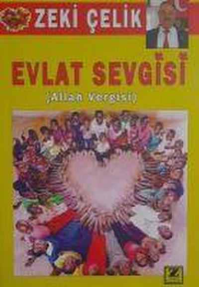 Evlat Sevgisi Allah Vergisi