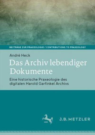 Das Archiv lebendiger Dokumente