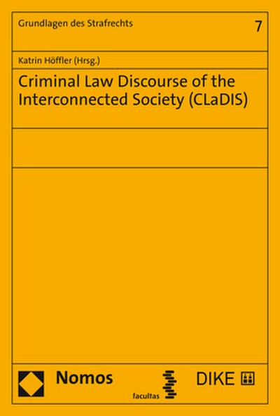 Criminal Law Discourse of the Interconnected Society (CLaDIS)