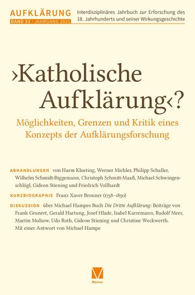 ’Katholische Aufklärung’? - Möglichkeiten, Grenzen und Kritik eines Konzepts der Aufklärungsforschung