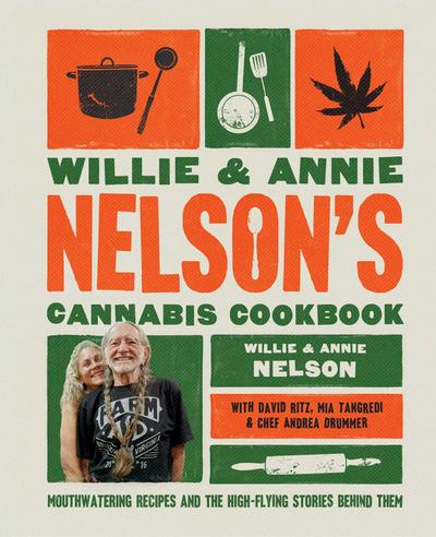 Willie and Annie Nelson’s Cannabis Cookbook