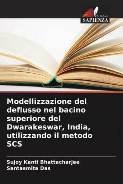 Modellizzazione del deflusso nel bacino superiore del Dwarakeswar, India, utilizzando il metodo SCS