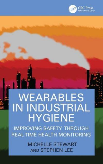 Wearables in Industrial Hygiene