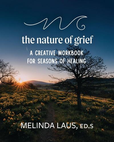The Nature of Grief Workbook