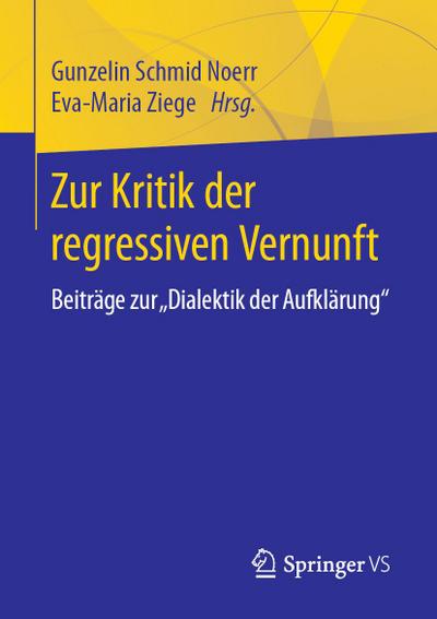 Zur Kritik der regressiven Vernunft