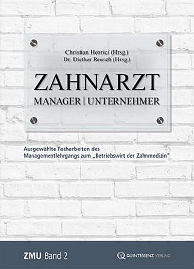Zahnarzt Manager Unternehmer. Bd.2