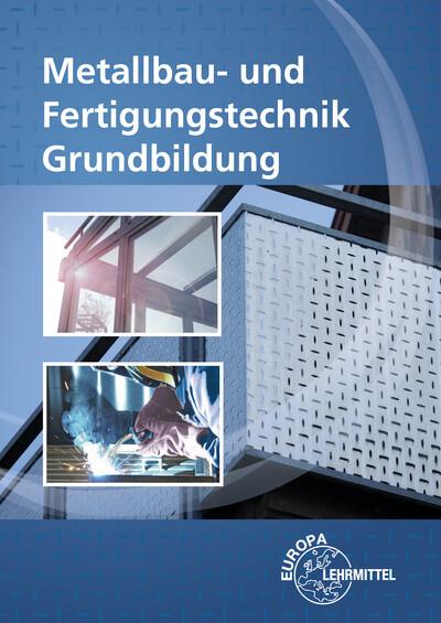 Metallbau- und Fertigungstechnik, Grundbildung