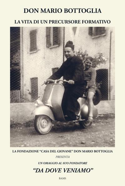 Don Mario Bottoglia. La vita di un precursore formativo