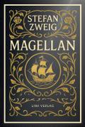 Stefan Zweig: Magellan. Neuausgabe