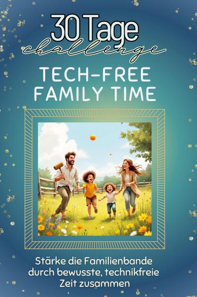 Tech-free Family Time