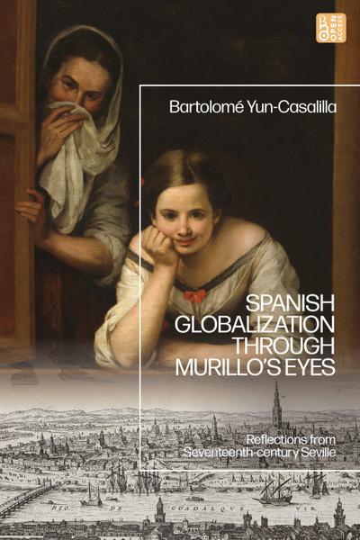 Spanish Globalization Through Murillo’s Eyes