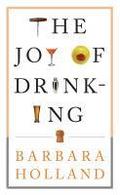 The Joy Of Drinking - Barbara Holland