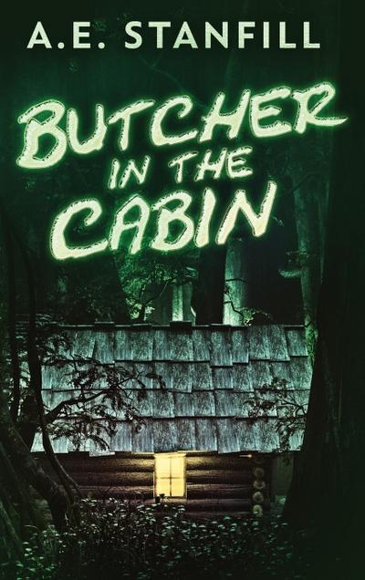 Butcher In The Cabin