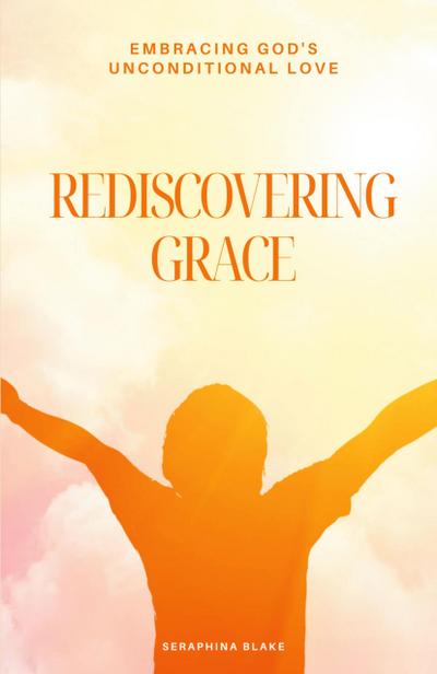 Rediscovering Grace