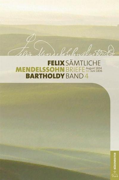 Felix Mendelssohn Bartholdy - Sämtliche Briefe in 12 Bänden