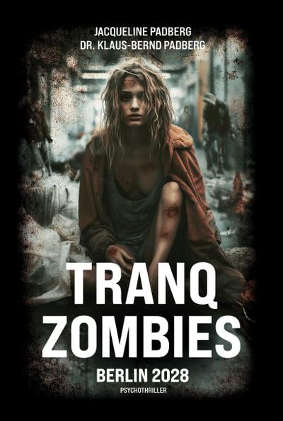 Padberg, J: Tranq Zombies