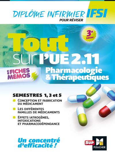 Tout sur Pharmacologie et Thérapeutiques UE 2.11 - Infirmier en IFSI - DEI - Révision - 3e édition