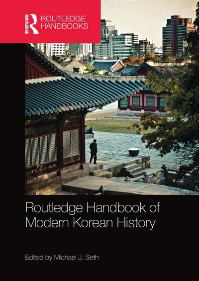 Routledge Handbook of Modern Korean History