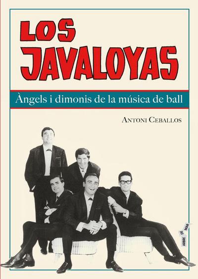 Los Javaloyas : ángels i dimonis de la música de ball