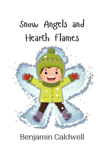Snow Angels and Hearth Flames