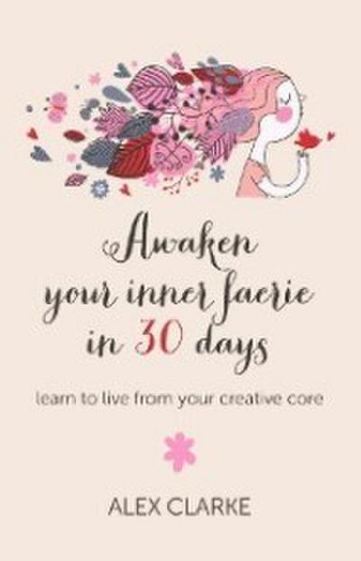 Awaken Your Inner Faerie In 30 Days