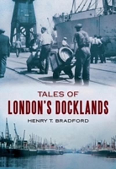 Tales of London’s Docklands