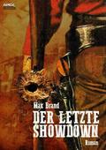 DER LETZTE SHOWDOWN von Max Brand | Ebook