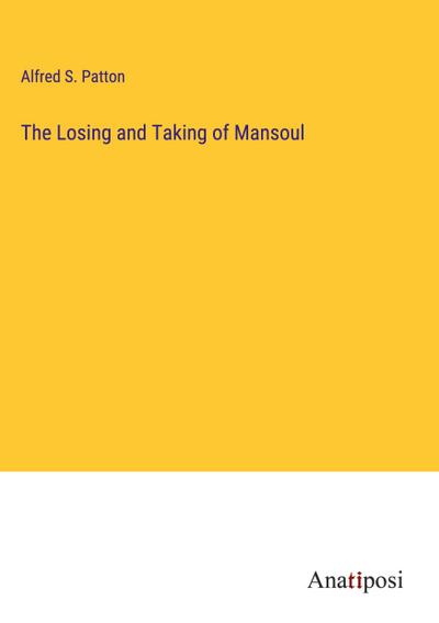 The Losing and Taking of Mansoul