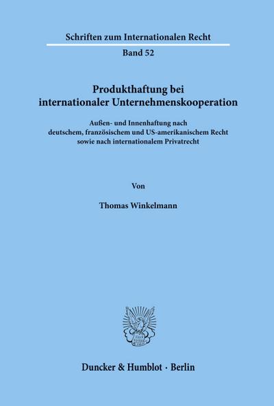 Produkthaftung bei internationaler Unternehmenskooperation.