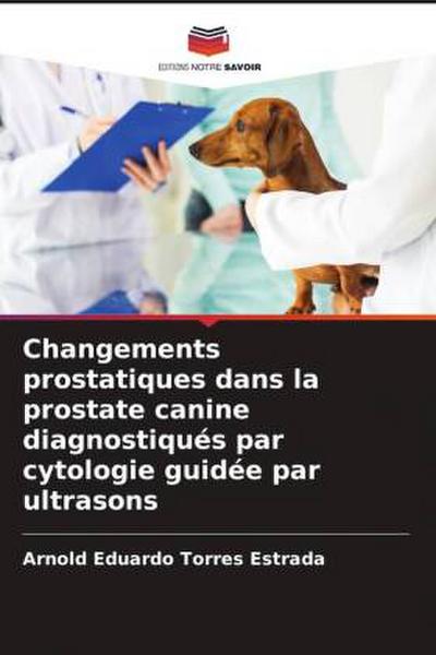 Changements prostatiques dans la prostate canine diagnostiqués par cytologie guidée par ultrasons