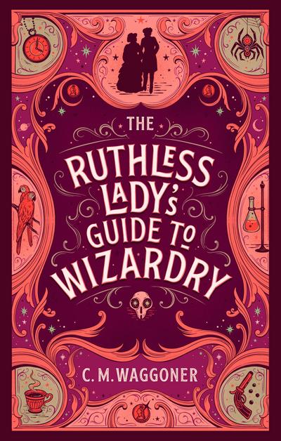 The Ruthless Lady’s Guide to Wizardry