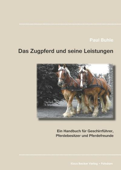 Das Zugpferd und seine Leistungen