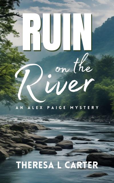 Ruin on the River: An Alex Paige Travel Mystery Book 4 (Alex Paige Travel Mysteries, #4)