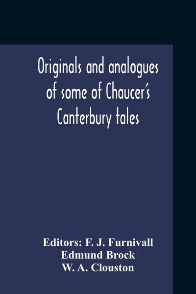 Originals And Analogues Of Some Of Chaucer’S Canterbury Tales