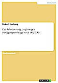 Die Bilanzierung langfristiger Fertigungsaufträge nach IAS/IFRS